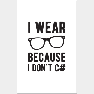 I wear Glasses because I don't C# - Funny Programming Jokes - Light Color Posters and Art